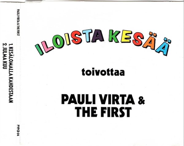 Pauli Virta & The First: Kesälomalla kahdestaan / Julma kuu CDs (Käyt)