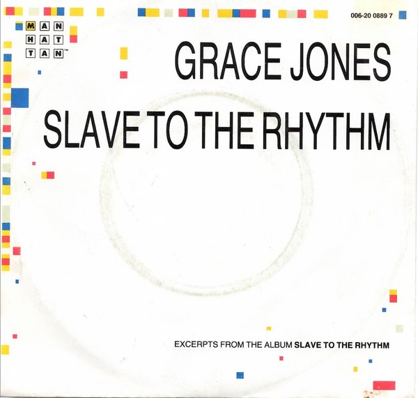 Grace Jones: Slave To The Rhythm 7" (Käyt)
