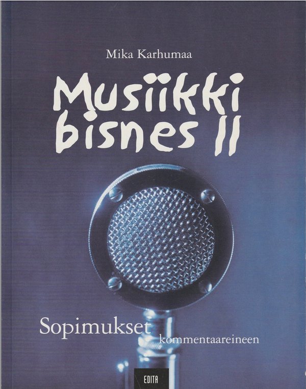 Mika Karhumaa: Musiikkibisnes II. K3+ (Käyt.)