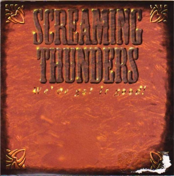 Screaming Thunders: We've got it good (Käyt. CD)