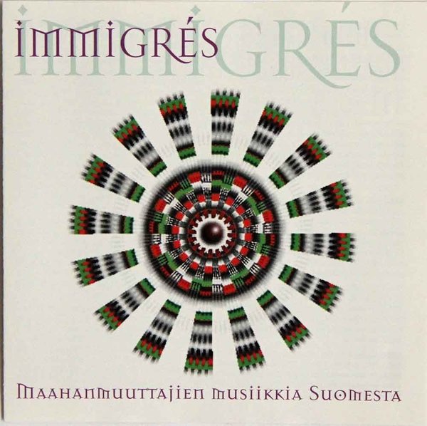 Immigrés : Maahanmuuttajien musiikkia Suomesta CD (Käyt)