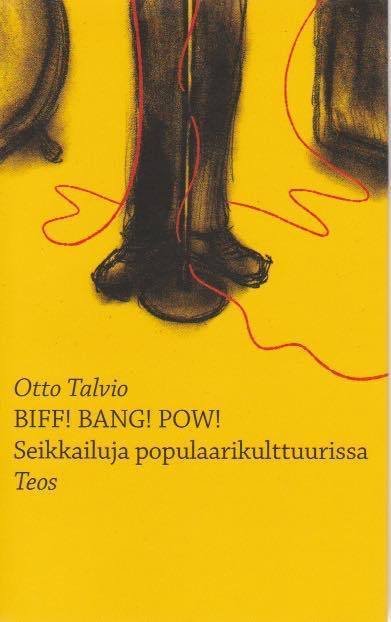 Otto Talvio : Biff! Bang! Pow! (K5, uusi kirja)