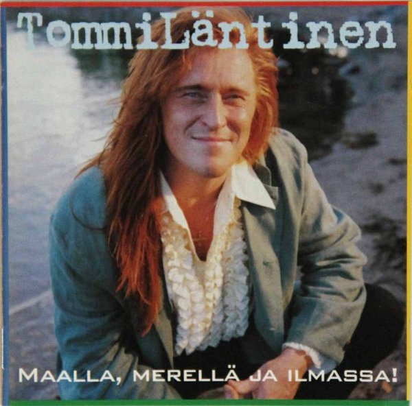Tommi Läntinen : Maalla, merellä ja ilmassa! (CD)