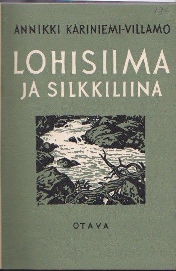 Annikki Kariniemi-Villamo : Lohisiimaa ja silkkiliina K3
