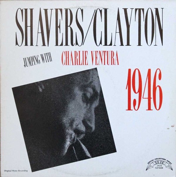 Shavers, Clayton : Jumping With Charlie Ventura