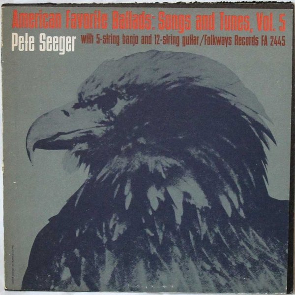 Pete Seeger : American Favorite Ballads: Songs And Tunes, Vol. 5