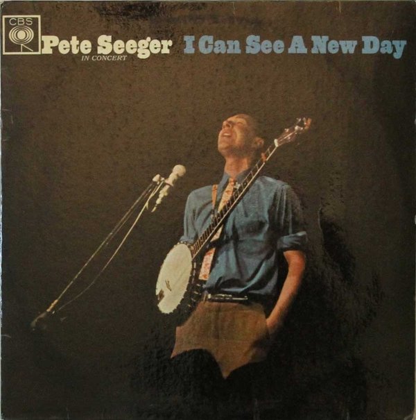 Pete Seeger : I Can See A New Day LP