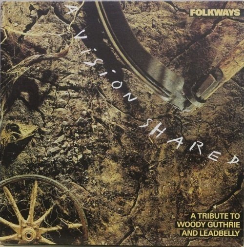 V/A : Folkways: A Vision Shared - A Tribute To Woody Guthrie And Leadbelly
