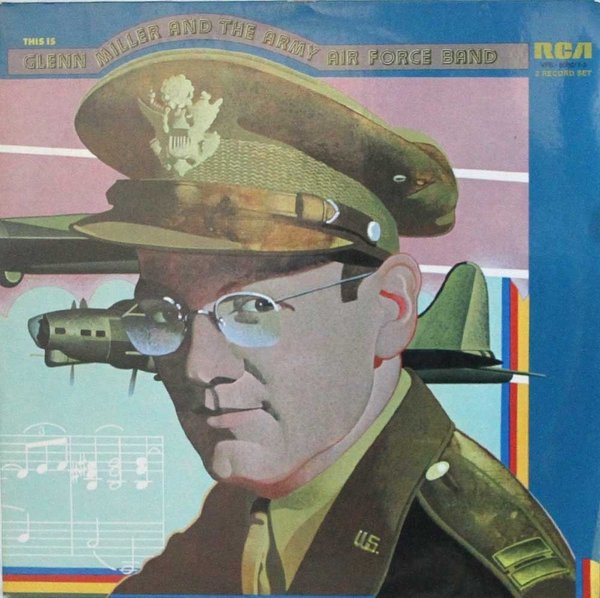 Glenn Miller and The Army Air Force Band : This Is