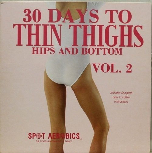 30 Days To Thin Thighs, Hips And Bottom Vol.2 (Käyt. LP)