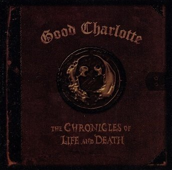 Good Charlotte : The Chronicles Of Life And Death  (Käyt)