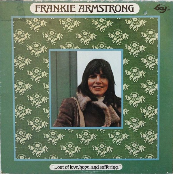 Frankie Armstrong : Out of love, hope and suffering LP