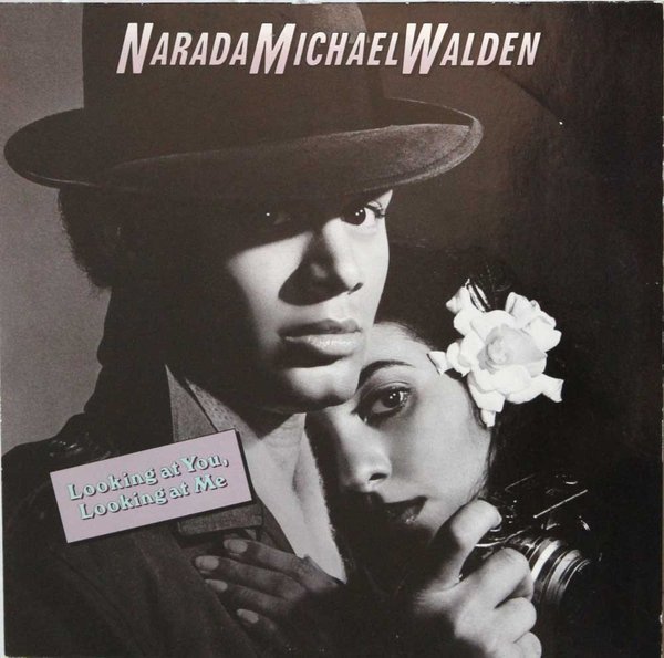 Narada Michael Walden : Looking At You, Looking At Me LP
