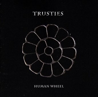 Trusties : Human Wheel CD