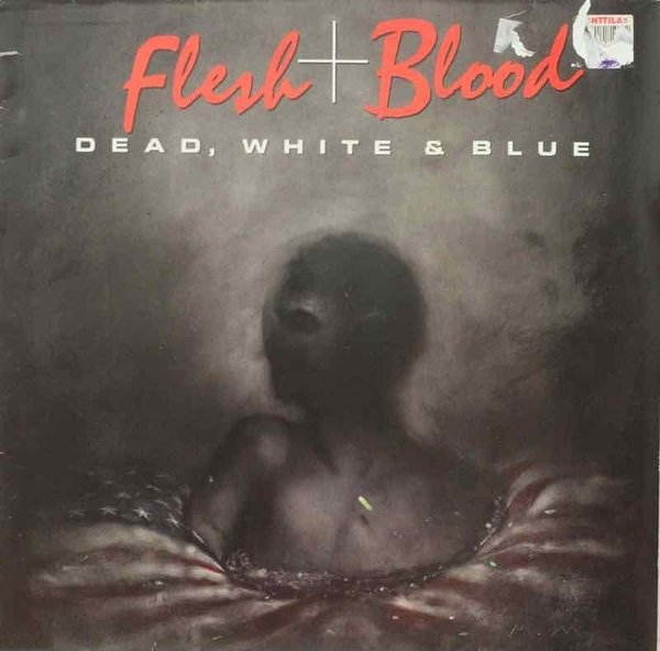 Flesh & Blood : Dead, White & Blue LP