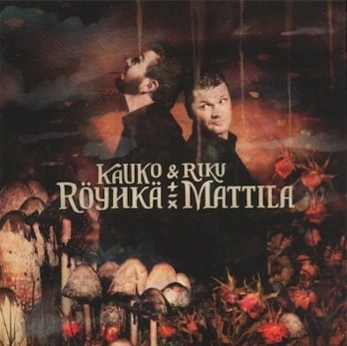 Kauko Röyhkä & Riku Mattila : Kauko Röyhkä & Riku Mattila CD (Käyt)