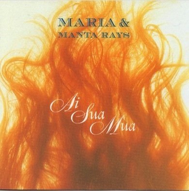 Maria & Manta Rays : Ai Sua mua CD (Käytetty)