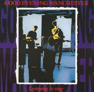 Good Evening Manchester : Learning To Sing CD (Käyt)