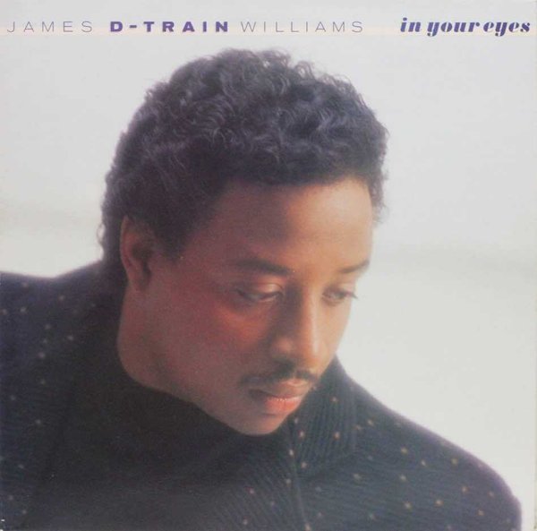James "D-Train" Williams : In Your Eyes LP (Käyt)