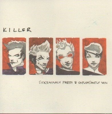 Killer : Sickeningly Pretty & Unpleasantly Vain CD (Käyt)