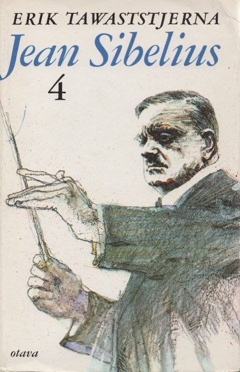 Erik Tawaststjerna : Jean Sibelius 4 (Käyt, kirja) K3