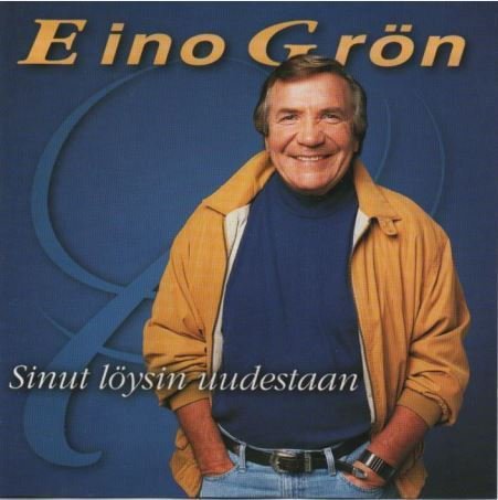 Eino Grön : Sinut löysin uudestaan CD (Käyt)