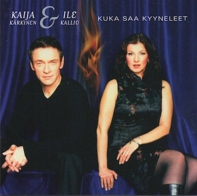 Kaija Kärkinen & Ile Kallio: Kuka saa kyyneleet CD (Mint)