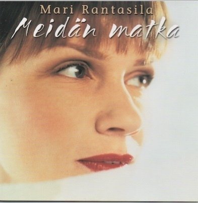 Mari Rantasila : Meidän matka CD Mint