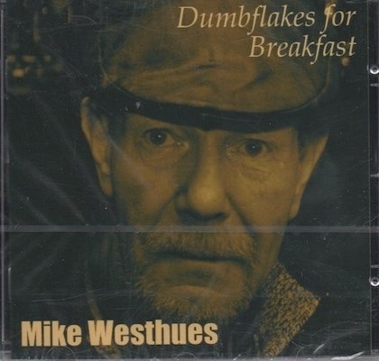 Mike Westhues : Dumbflakes for Breakfast CD (Mint)
