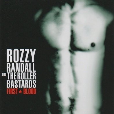Rozzy Randall and The Roller Bastards : First Blood CD (Käyt)