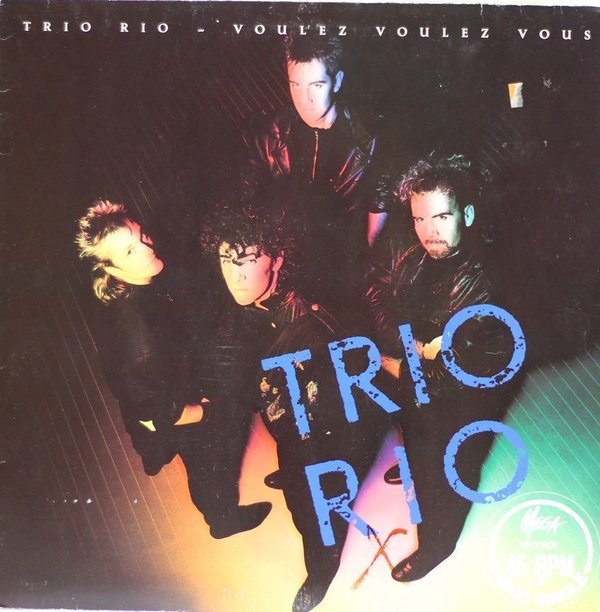 Trio Rio: Voulez Voulez Vous 12" Käyt