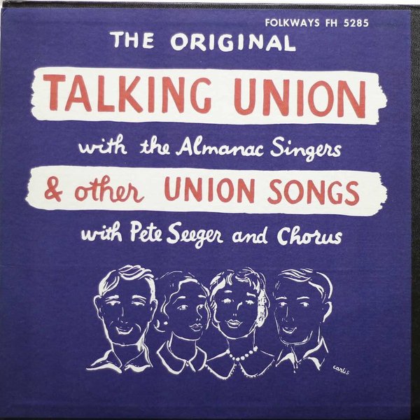Almanac Singers / Pete Seeger & Chorus : Talking Union & Other Union Songs LP (Käyt)