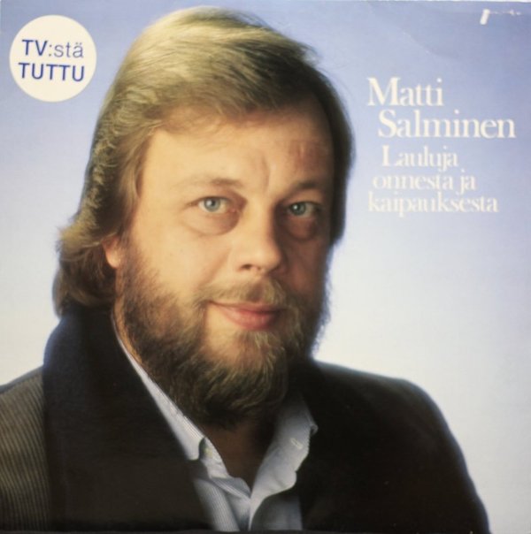 Matti Salminen : Lauluja onnesta ja kaipauksesta LP (Käyt)