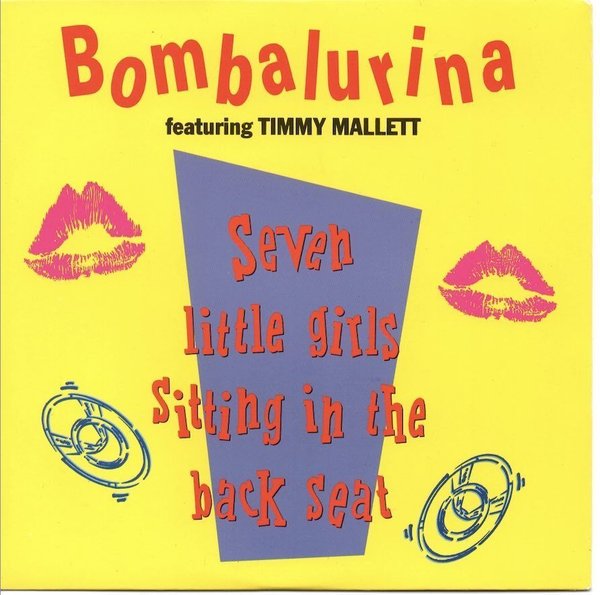 Bombalurina Feat. Timmy Mallet : Seven Little Girls Sitting In The Back Seat 7" (Käyt)