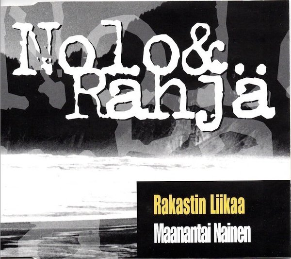Nolo & Rähjä : Rakastin liikaa / Maanantai nainen CDs (Käyt)