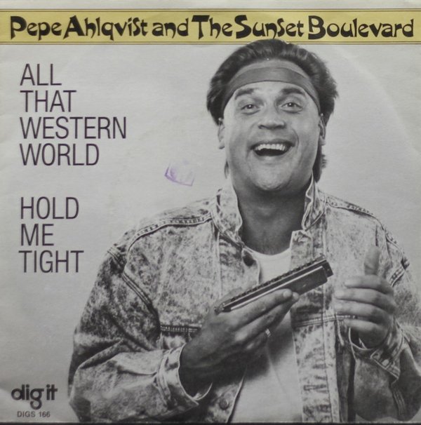 Pepe Ahlqvist and The Sunset Boulevard : All That Western World 7" (Käyt)