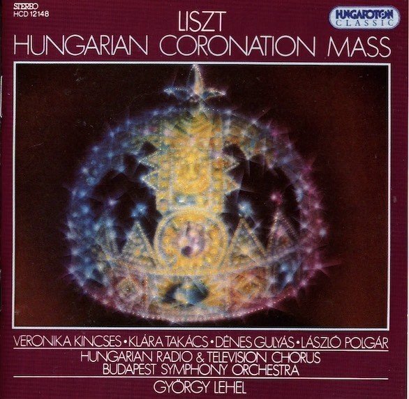 Liszt / Lehel: Hungarian Coronation Mass CD (Käyt)