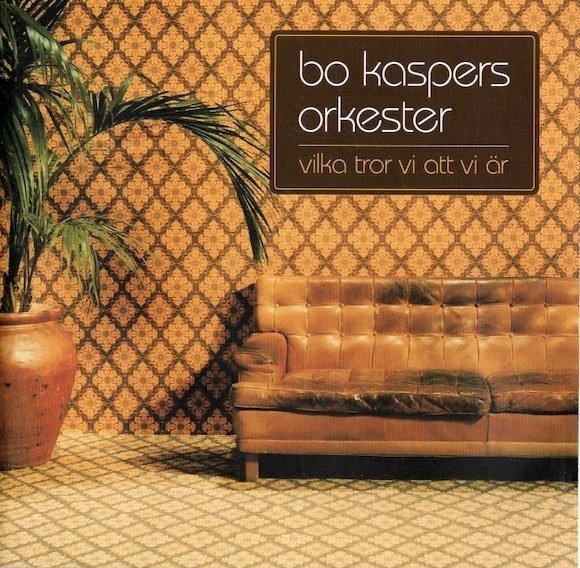 Bo Kaspers Orkester: Vilka tror vi att vi är CD (Käyt)