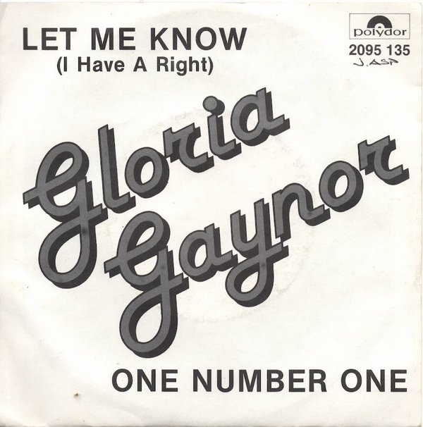 Gloria Gaynor: Let Me Know (I Have A Right) 7" (Käyt)