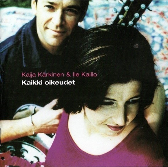 Kaija Kärkinen & Ile Kallio : Kaikki oikeudet CD (Käyt)