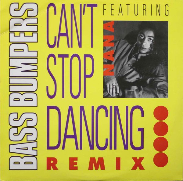 Bass Bumpers Featuring Nana: Can't Stop Dancing (Remix) 12" (Käyt)