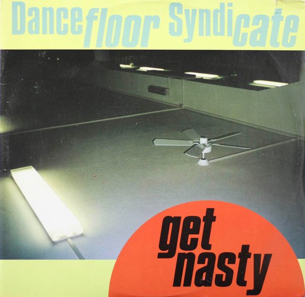 Dancefloor Syndicate: Get Nasty 12" (Käyt)