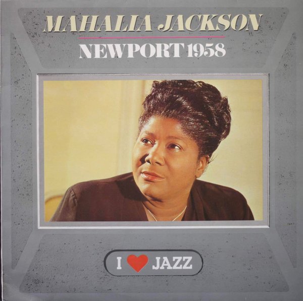 Mahalia Jackson: Newport 1958 LP (Käyt)
