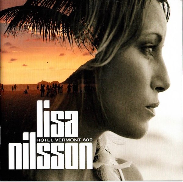 Lisa Nilsson: Hotel Vermont 609 CD (Käyt)
