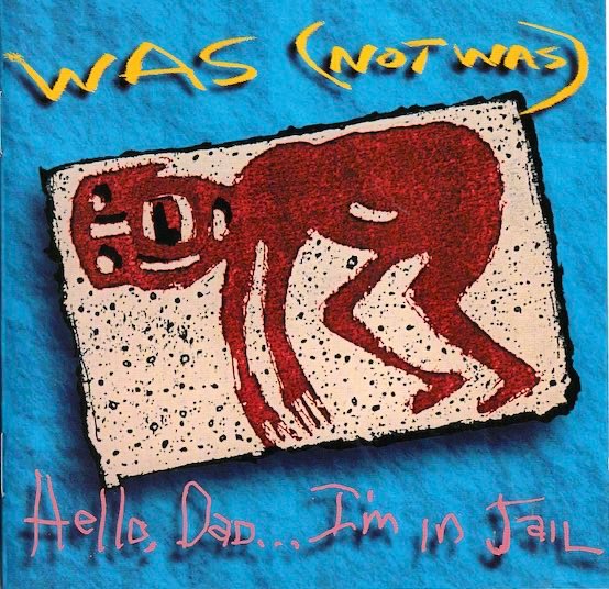 Was (Not Was): Hello, Dad...I'm In Jail CD (Käyt)