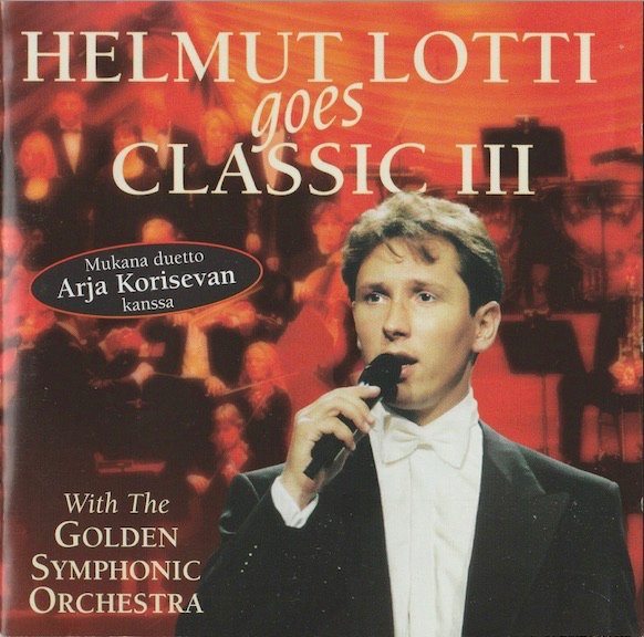 Helmut Lotti With The Golden Symphonic Orchestra: Helmut Lotti Goes Classic III (Käyt. CD)