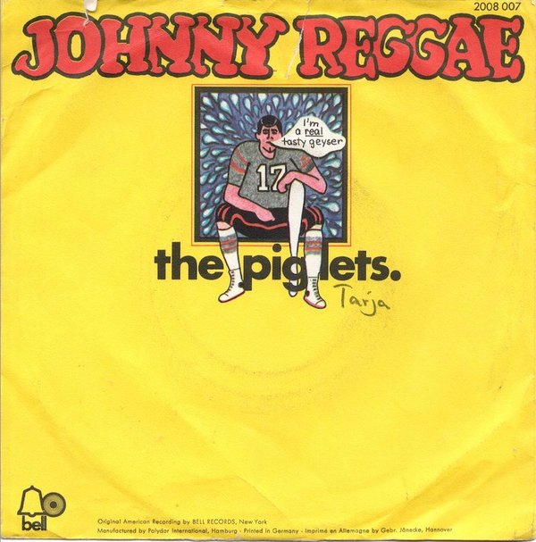 Piglets: Johnny Reggae 7" (Käyt)