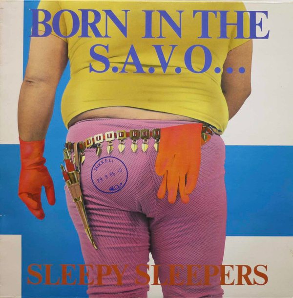 Sleepy Sleepers: Born In The S.A.V.O... LP (Käyt)
