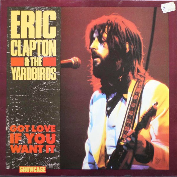 Eric Clapton & The Yardbirds: Got Love If You Want It LP (Käyt)
