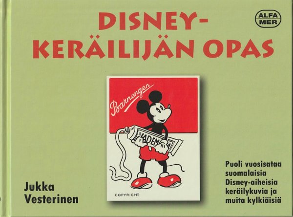 Jukka Vesterinen: Disney-keräilijän opas K3+ (Käyt)